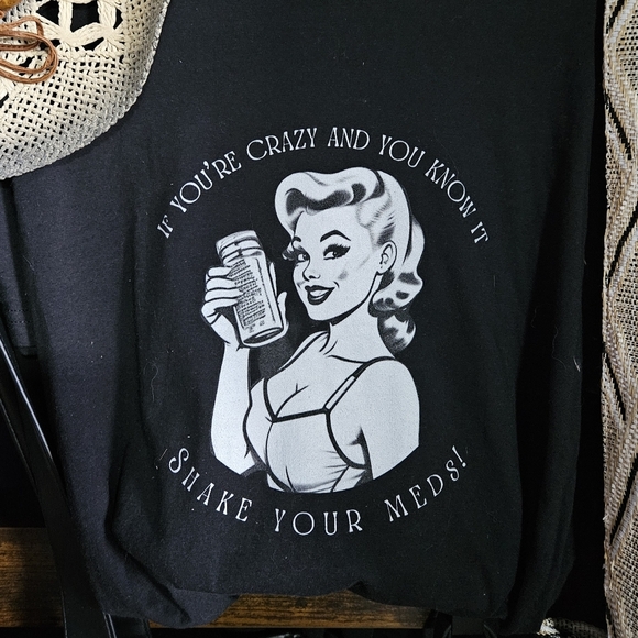 Custom Designed Tops - 'If You're Crazy and You Know It, Shake Your Meds' graphic tee